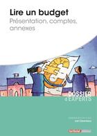 Couverture du livre « Lire un budget ; présentation, comptes, annexes » de Joel Clerembaux aux éditions Territorial