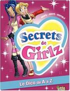 Couverture du livre « Secrets de girlz ; le dico de A à Z » de Dentiblu et Goupil et Douye aux éditions Jungle