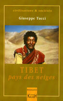 Couverture du livre « Tibet, pays des neiges » de Tucci Giuseppe aux éditions Kailash