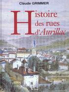 Couverture du livre « Histoire Des Rues D'Aurillac (Ae) » de Claude Grimmer aux éditions De Boree