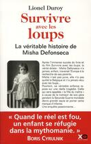 Couverture du livre « Survivre avec les loups ; la véritable histoire de Misha Defonseca » de Lionel Duroy aux éditions Xo