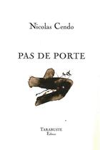 Couverture du livre « Pas de porte » de Nicolas Cendo aux éditions Tarabuste