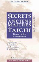 Couverture du livre « Les secrets des anciens maîtres de taichi » de Jiwing-Ming Yang aux éditions Budo