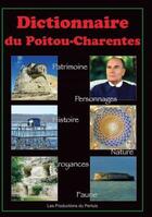 Couverture du livre « Dictionnaire du poitou-charentes » de  aux éditions Les Productions Du Pertuis