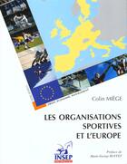 Couverture du livre « Les organisations sportives et l'europe » de Miege/Musso aux éditions Insep