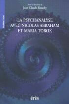 Couverture du livre « La psychanalyse avec nicolas abraham et maria torok » de Rouchy Jean-Claude aux éditions Eres