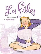 Couverture du livre « Les filles t.1 ; pyjama party » de Christopher aux éditions Kennes Editions