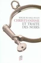 Couverture du livre « Christianisme et traite des noirs » de Roger Puati aux éditions Saint Augustin