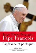 Couverture du livre « Espérance et politique » de Pape Francois aux éditions Parole Et Silence