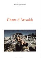Couverture du livre « CHANT D'ARTSAKH » de Michel Petrossian aux éditions Éditions De L'aire
