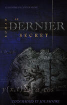 Couverture du livre « Le dernier secret » de Sholes L. & Moore J. aux éditions Ada