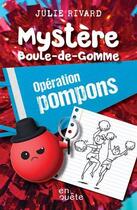 Couverture du livre « Opération pompons » de Rivard Julie aux éditions Heritage Quebec