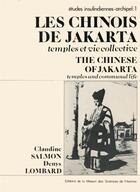 Couverture du livre « Les Chinois de Jakarta : temples et vie collective/The Chinese of Jakarta : Temples and Communal Life. » de Jerome Lombard et Claudine Salmon aux éditions Maison Des Sciences De L'homme