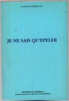 Couverture du livre « Je ne sais qu'épeler » de Joannis Corneloup aux éditions Borrego
