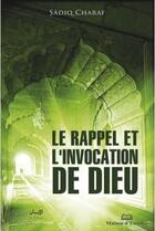 Couverture du livre « Rappel et l'invocation de Dieu » de Sadiq Charaf aux éditions Maison D'ennour