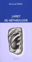 Couverture du livre « Livret de nephrologie » de Guillaume Bobrie aux éditions Editions Imothep