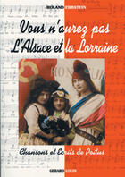 Couverture du livre « Vous n'aurez pas l'Alsace et la Lorraine » de Erbstein Roland aux éditions Gerard Louis
