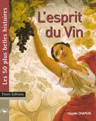 Couverture du livre « L'esprit du vin » de Claude Chapuis aux éditions Timee