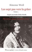 Couverture du livre « Les sept pas vers la grâce t.1 » de Simone Weil aux éditions Docteur Angelique