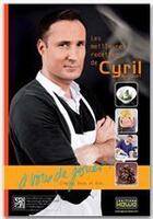 Couverture du livre « Les meilleures recettes de Cyril Rouquet ; à vous de jouer ; candidat masterchef 2010 » de Cyril Rouquet aux éditions Editions Kawa