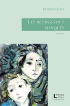 Couverture du livre « Les rendez-vous manqués » de Croft Esther aux éditions Levesque