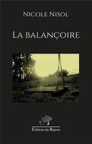 Couverture du livre « La balancoire - nouvelle » de Nisol Nicole aux éditions Editions Du Rapois