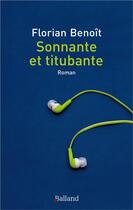 Couverture du livre « Sonnante et titubante » de Florian Benoit aux éditions Balland