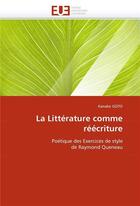 Couverture du livre « La litterature comme reecriture » de Goto-K aux éditions Editions Universitaires Europeennes