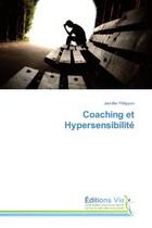 Couverture du livre « Coaching et Hypersensibilité » de Jennifer Philippon aux éditions Vie