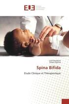 Couverture du livre « Spina bifida - etude clinique et therapeutique » de Boublata Lotfi aux éditions Editions Universitaires Europeennes