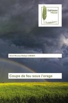 Couverture du livre « Coups de feu sous l'orage » de Camara N M M. aux éditions Muse