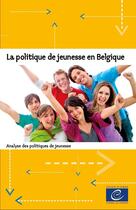 Couverture du livre « La politique de jeunesse en Belgique » de  aux éditions Epagine