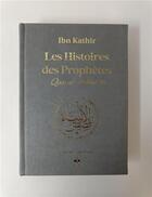 Couverture du livre « Les histoires des prophètes » de Ibn Kathir aux éditions Albouraq