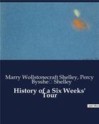 Couverture du livre « History of a Six Weeks' Tour » de Percy Bysshe Shelley et Marry Wollstonecraft Shelley aux éditions Culturea