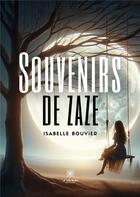 Couverture du livre « Souvenirs de Zaze » de Bruccoleri Isabelle aux éditions Le Lys Bleu