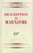 Couverture du livre « Description du marxisme » de Roger Caillois aux éditions Gallimard