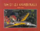 Couverture du livre « Tom et les cucurbitrolls » de Annette Lavigne aux éditions Art'graf