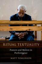 Couverture du livre « Ritual Textuality: Pattern and Motion in Performance » de Tomlinson Matt aux éditions Oxford University Press Usa