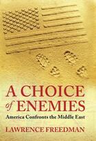Couverture du livre « A Choice Of Enemies » de Freedman Lawrence aux éditions Orion Digital