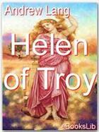 Couverture du livre « Helen of Troy » de Andrew Lang aux éditions Ebookslib