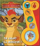 Couverture du livre « La garde du Roi Lion ; en avant la musique ! » de  aux éditions Pi Kids