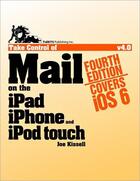 Couverture du livre « Take Control of Mail on the iPad, iPhone, and iPod touch » de Joe Kissell aux éditions Tidbits Publishing, Inc.