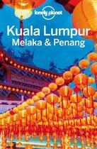 Couverture du livre « Lonely Planet Kuala Lumpur, Melaka & Penang » de Simon Richmond aux éditions Loney Planet Publications