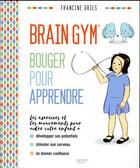 Couverture du livre « Brain gym » de Francine Dries aux éditions Hachette Pratique