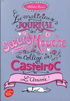 Couverture du livre « Le malicieux journal des soeurs Mouche au collège de Castelroc t.1 » de Nathalie Somers aux éditions Le Livre De Poche Jeunesse