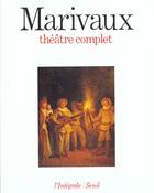 Couverture du livre « Theatre complet » de Pierre De Marivaux aux éditions Seuil