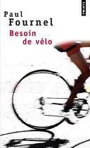 Couverture du livre « Besoin de velo » de Paul Fournel aux éditions Seuil