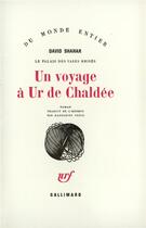 Couverture du livre « Un Voyage A Ur De Chaldee » de David Shahar aux éditions Gallimard