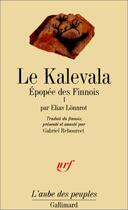 Couverture du livre « Le kalevala t.1 ; épopée des finnois » de Elias Lonnrot aux éditions Gallimard