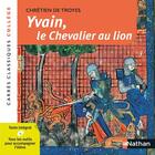 Couverture du livre « Yvain ou le chevalier au lion » de Chretien De Troyes aux éditions Nathan